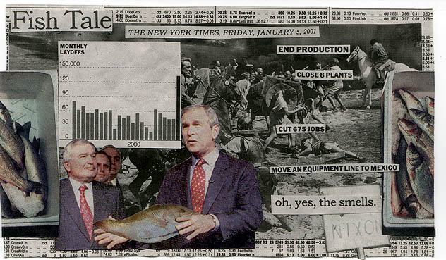 Fish Tale / The New York Times, Friday, January 5, 2001 / Monthly Layoffs / End Production / Close 8 Plants / Cut 675 Jobs / Move an Equipment Line to Mexico / oh yes, the smells. / NIXON